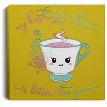 Load image into Gallery viewer, "My Kashmiri Chai is Better Than Yours!" Square Canvas .75in Frame
