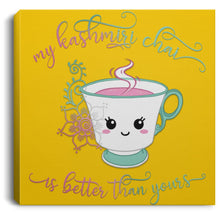 Load image into Gallery viewer, "My Kashmiri Chai is Better Than Yours!" Square Canvas .75in Frame