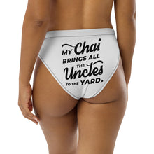 Load image into Gallery viewer, My Chai Brings All the Uncles to the Yard - Recycled high-waisted bikini bottom