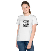 Load image into Gallery viewer, My Chai Brings All the Uncles to the Yard - Youth crew neck t-shirt