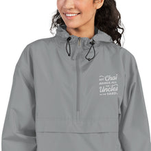 Load image into Gallery viewer, My Chai Brings All the Uncles to the Yard - Embroidered Champion Packable Jacket