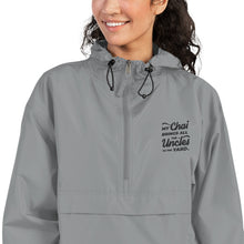 Load image into Gallery viewer, My Chai Brings All the Uncles to the Yard - Embroidered Champion Packable Jacket