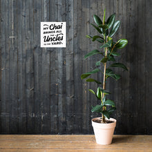 Load image into Gallery viewer, My Chai Brings All the Uncles to the Yard - Poster
