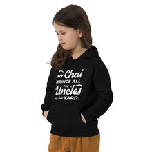 Load image into Gallery viewer, My Chai Brings All the Uncles to the Yard - Kids eco hoodie