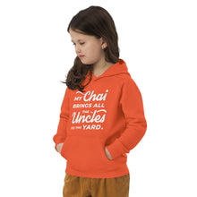 Load image into Gallery viewer, My Chai Brings All the Uncles to the Yard - Kids eco hoodie