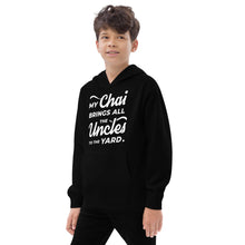 Load image into Gallery viewer, My Chai Brings All the Uncles to the Yard - Kids fleece hoodie