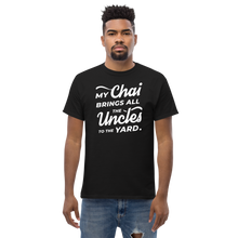 Load image into Gallery viewer, My Chai Brings All the Uncles to the Yard - Men's heavyweight tee