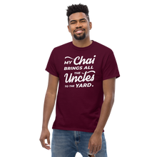 Load image into Gallery viewer, My Chai Brings All the Uncles to the Yard - Men's heavyweight tee