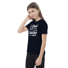 Load image into Gallery viewer, My Chai Brings All the Uncles to the Yard - Organic cotton kids t-shirt