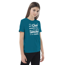 Load image into Gallery viewer, My Chai Brings All the Uncles to the Yard - Organic cotton kids t-shirt