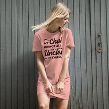 Load image into Gallery viewer, My Chai Brings All the Uncles to the Yard - Organic cotton t-shirt dress