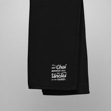 Load image into Gallery viewer, My Chai Brings All the Uncles to the Yard - Turkish cotton towel