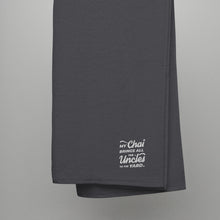 Load image into Gallery viewer, My Chai Brings All the Uncles to the Yard - Turkish cotton towel