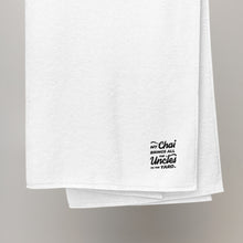 Load image into Gallery viewer, My Chai Brings All the Uncles to the Yard - Turkish cotton towel