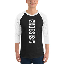 Load image into Gallery viewer, My Chai Brings all the Desis to the Yard - 3/4 sleeve raglan shirt