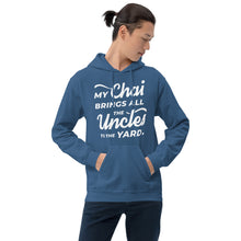 Load image into Gallery viewer, My Chai Brings All the Uncles to the Yard - Unisex Hoodie