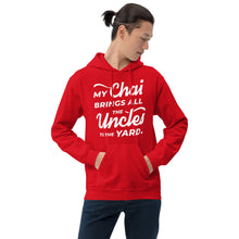 Load image into Gallery viewer, My Chai Brings All the Uncles to the Yard - Unisex Hoodie