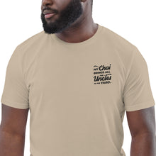 Load image into Gallery viewer, My Chai Brings All the Uncles to the Yard - Unisex organic cotton t-shirt