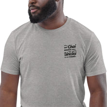 Load image into Gallery viewer, My Chai Brings All the Uncles to the Yard - Unisex organic cotton t-shirt