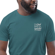 Load image into Gallery viewer, My Chai Brings All the Uncles to the Yard - Unisex organic cotton t-shirt