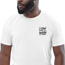 Load image into Gallery viewer, My Chai Brings All the Uncles to the Yard - Unisex organic cotton t-shirt
