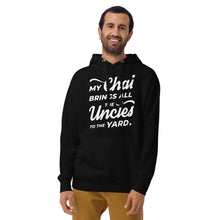 Load image into Gallery viewer, My Chai Brings All the Uncles to the Yard - Unisex Hoodie