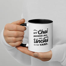 Load image into Gallery viewer, My Chai Brings All the Uncles to the Yard - Mug with Color Inside