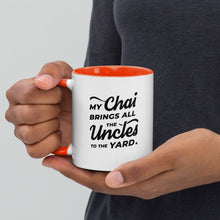 Load image into Gallery viewer, My Chai Brings All the Uncles to the Yard - Mug with Color Inside