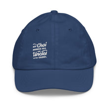 Load image into Gallery viewer, My Chai Brings All the Uncles to the Yard - Youth baseball cap