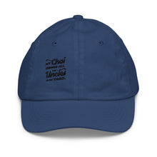 Load image into Gallery viewer, My Chai Brings All the Uncles to the Yard - Youth baseball cap