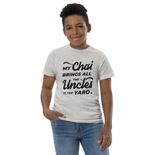 Load image into Gallery viewer, My Chai Brings All the Uncles to the Yard - Youth jersey t-shirt
