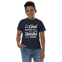 Load image into Gallery viewer, My Chai Brings All the Uncles to the Yard - Youth jersey t-shirt