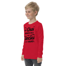 Load image into Gallery viewer, My Chai Brings All the Uncles to the Yard - Youth long sleeve tee