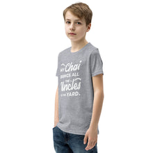 Load image into Gallery viewer, My Chai Brings All the Uncles to the Yard - Youth Short Sleeve T-Shirt