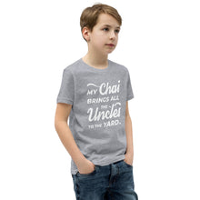 Load image into Gallery viewer, My Chai Brings All the Uncles to the Yard - Youth Short Sleeve T-Shirt