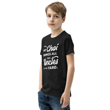Load image into Gallery viewer, My Chai Brings All the Uncles to the Yard - Youth Short Sleeve T-Shirt