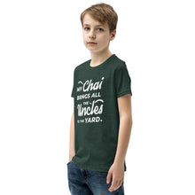 Load image into Gallery viewer, My Chai Brings All the Uncles to the Yard - Youth Short Sleeve T-Shirt