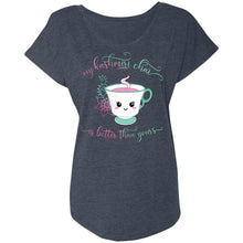 Load image into Gallery viewer, &quot;My Kashmiri Chai is Better Than Yours!&quot; Ladies&#39; Tri-blend Dolman Sleeve
