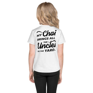 My Chai Brings All the Uncles to the Yard - Kids crew neck t-shirt