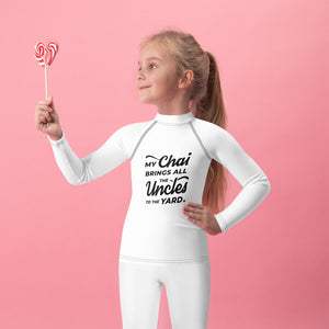 My Chai Brings All the Uncles to the Yard - Kids Rash Guard