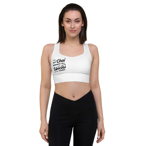 My Chai Brings All the Uncles to the Yard - Longline sports bra