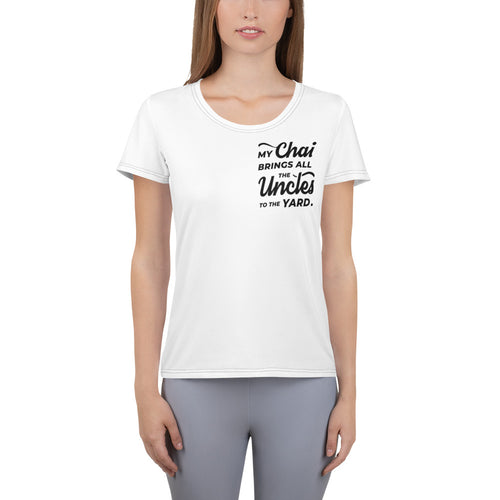 My Chai Brings All the Uncles to the Yard - All-Over Print Women's Athletic T-shirt