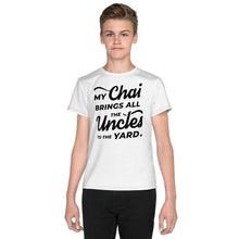 Load image into Gallery viewer, My Chai Brings All the Uncles to the Yard - Youth crew neck t-shirt