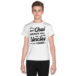 My Chai Brings All the Uncles to the Yard - Youth crew neck t-shirt