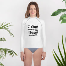 Load image into Gallery viewer, My Chai Brings All the Uncles to the Yard - Youth Rash Guard