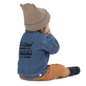 My Chai Brings All the Uncles to the Yard - Baby Organic Jacket