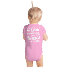 Load image into Gallery viewer, My Chai Brings All the Uncles to the Yard - Infant Bodysuit