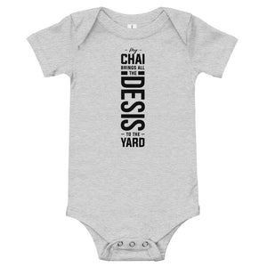 My Chai Brings all the Desis to the Yard - Baby short sleeve one piece