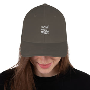My Chai Brings All the Uncles to the Yard - Structured Twill Cap