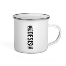Load image into Gallery viewer, My Chai Brings all the Desi in the Yard - Enamel Mug